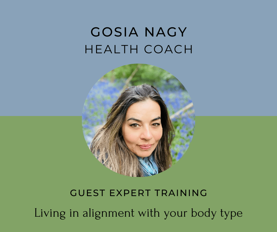 Gosia Nagy, Living in Alignment With Your Body Type