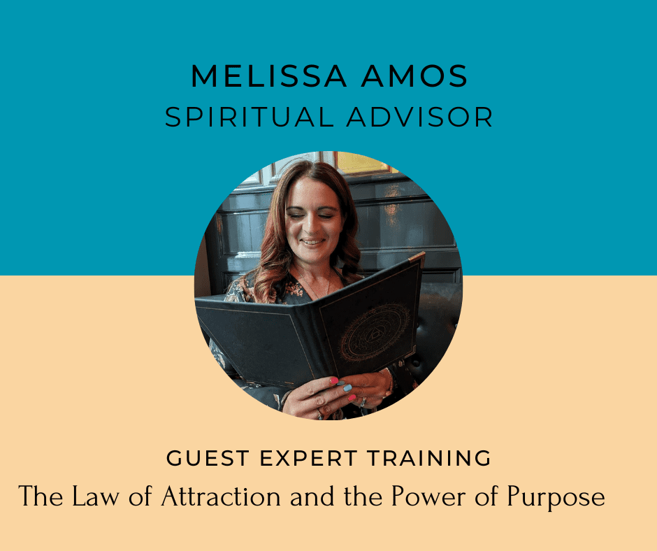 Melissa Amos, The Law of Attraction and the Power of Purpose
